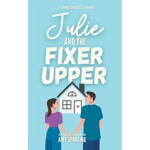 Julie and the Fixer Upper - Paperback