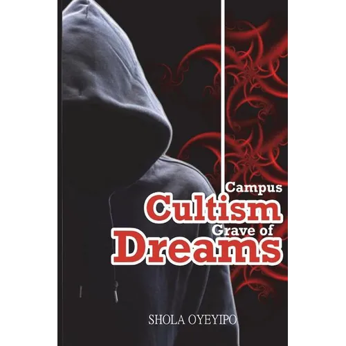 Campus Cultism - Grave of Dreams - Paperback