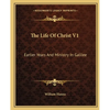 The Life Of Christ V1: Earlier Years And Ministry In Galilee - Paperback