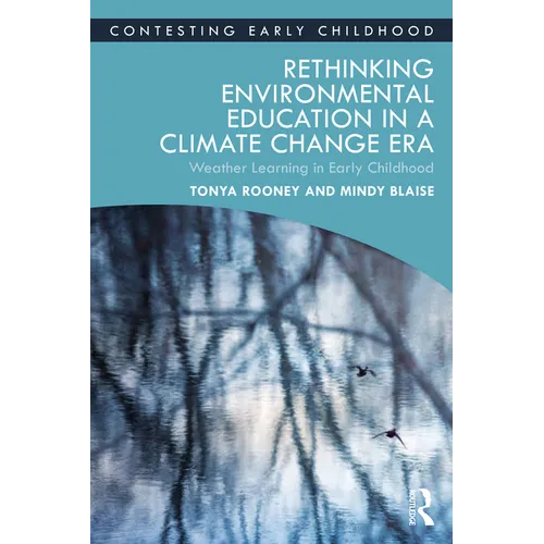 Rethinking Environmental Education in a Climate Change Era: Weather Learning in Early Childhood - Paperback