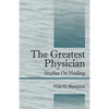 The Greatest Physician: Studies On Healing - Paperback