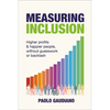 Measuring Inclusion: Higher Profits and Happier People, Without Guesswork or Backlash - Paperback
