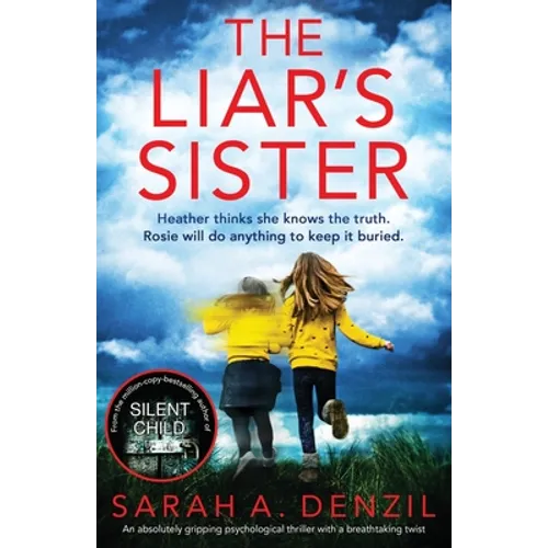 The Liar's Sister: An absolutely gripping psychological thriller with a breathtaking twist - Paperback