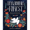 Imagine a Forest: Designs and Inspirations for Enchanting Folk Art - Hardcover