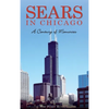 Sears in Chicago: A Century of Memories - Hardcover