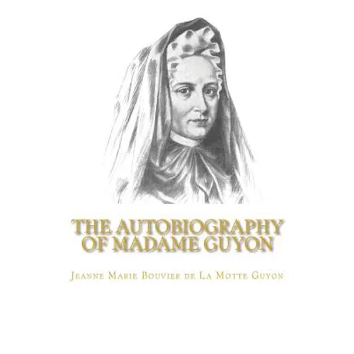 The Autobiography of Madame Guyon - Paperback