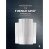 The French Chef Handbook (Revised Edition): La Cuisine de Référence - Hardcover