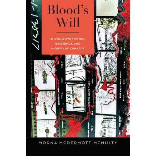 Blood's Will: Speculative Fiction, Existence, and Inquiry of Currere - Paperback