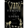 The Taming of Lions: Reimagined - Paperback