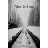 When I Get Home - Paperback