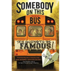 Somebody on This Bus Is Going to Be Famous - Paperback