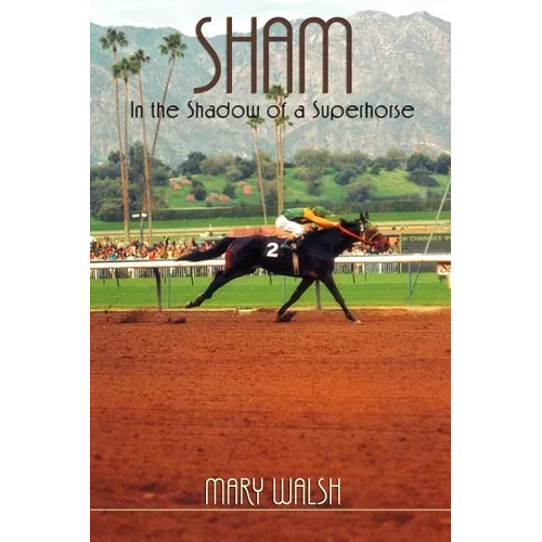 Sham: In the Shadow of a Superhorse - Revised - Paperback