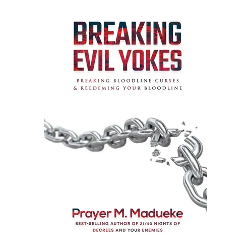 Breaking Evil Yokes - Paperback