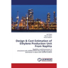 Design & Cost Estimation of Ethylene Production Unit From Naphta - Paperback