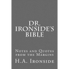 Dr. Ironside's Bible: Notes and Quotes from the Margins - Paperback