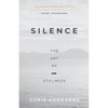 Silence: The Art of Stillness - Paperback