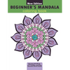 Beginners Mandala coloring book: An adults relaxing coloring book for stress relief - Paperback