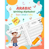 Arabic Writing Alphabet, Trace, Write, Color, LEVEL 1: Arabic tracing book, for Beginners and preschoolers. Learn How to Write the Arabic Letters. Gre - Paperback