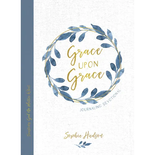 Grace Upon Grace Journaling Devotional: Trusting God No Matter What - Hardcover