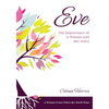 Eve: The Importance of a Woman and Her Voice - Paperback