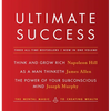 Ultimate Success Featuring: Think and Grow Rich, as a Man Thinketh, and the Power of Your Subconscious Mind: The Mental Magic to Creating Wealth - Paperback