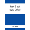 History Of Lewis County, Kentucky - Paperback