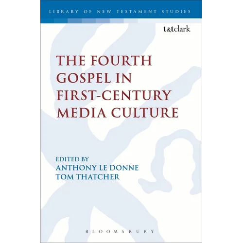 The Fourth Gospel in First-Century Media Culture - Paperback