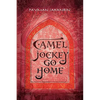Camel Jockey Go Home - Paperback