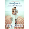 Goodbyes and Second Chances - Paperback