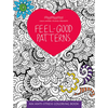 Feel-Good Patterns: An Anti-Stress Coloring Book - Paperback
