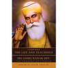A Critical Study of The Life and Teachings of Sri Guru Nanak Dev: The Founder of Sikhism - Paperback