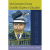 Vital Questions Facing Disability Studies in Education: Second Edition - Paperback