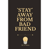 Stay Away from Bad Friend - Paperback
