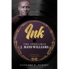 Ink: The Indelible J. Mayo Williams - Paperback