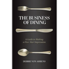 The Business of Dining: A Guide to Making a Five-Star Impression - Paperback