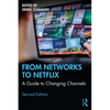 From Networks to Netflix: A Guide to Changing Channels - Paperback