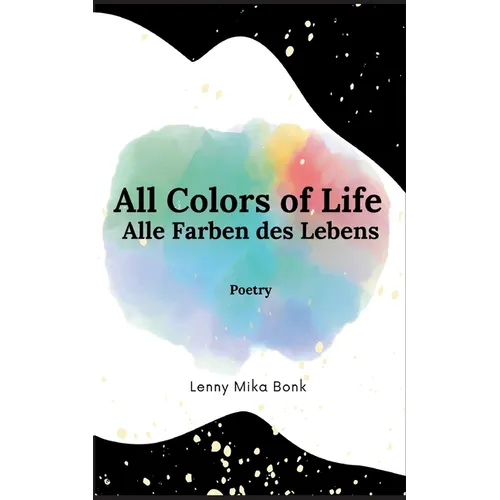 All Colors of Life: Alle Farben des Lebens - Paperback