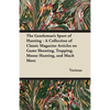The Gentleman's Sport of Hunting - A Collection of Classic Magazine Articles on Game Shooting, Trapping, Moose Hunting, and Much More - Paperback