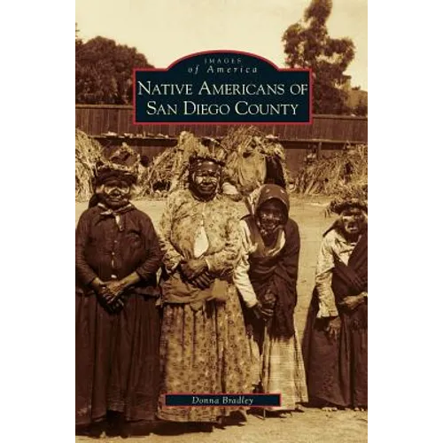 Native Americans of San Diego County - Hardcover
