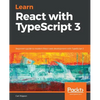 Learn React with TypeScript 3: Beginner's guide to modern React web development with TypeScript 3 - Paperback