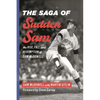 The Saga of Sudden Sam: The Rise, Fall, and Redemption of Sam McDowell - Hardcover