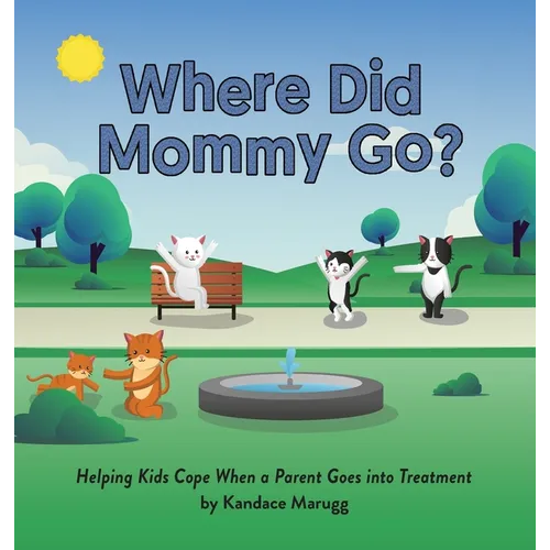 Where Did Mommy Go? - Hardcover