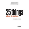 25 Things A 16 Year Old Should Know: Keys To Creating A Life You Love - Paperback