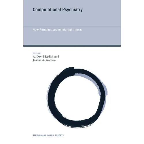 Computational Psychiatry: New Perspectives on Mental Illness - Paperback