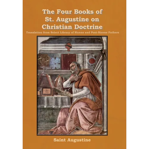 The Four Books of St. Augustine on Christian Doctrine - Hardcover