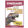 Dinosaurs: 101 Super Fun Facts And Amazing Pictures (Featuring The World's Top 1 - Paperback