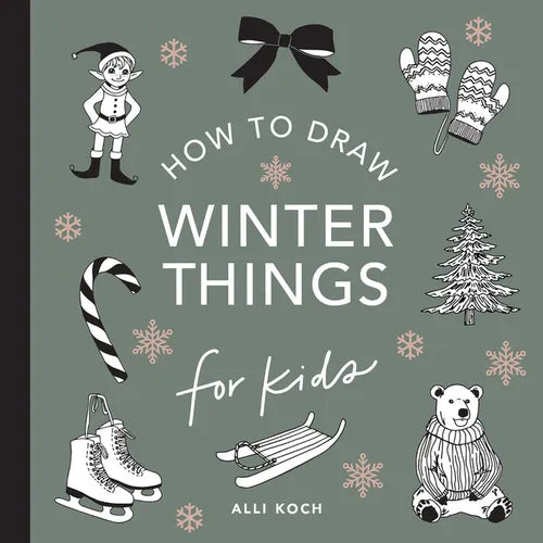 Winter Things: How to Draw Books for Kids with Christmas Trees, Elves, Wreaths, Gifts, and Santa Claus - Paperback