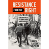 Resistance from the Right: Conservatives and the Campus Wars in Modern America - Paperback