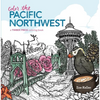 Color the Pacific Northwest: A Timber Press Coloring Book - Paperback