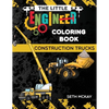 The Little Engineer Coloring Book - Construction Trucks: Fun and Educational Construction Truck Coloring Book for Preschool and Elementary Children - Paperback